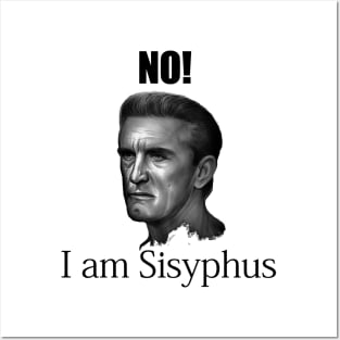 No! I am Sisyphus Posters and Art